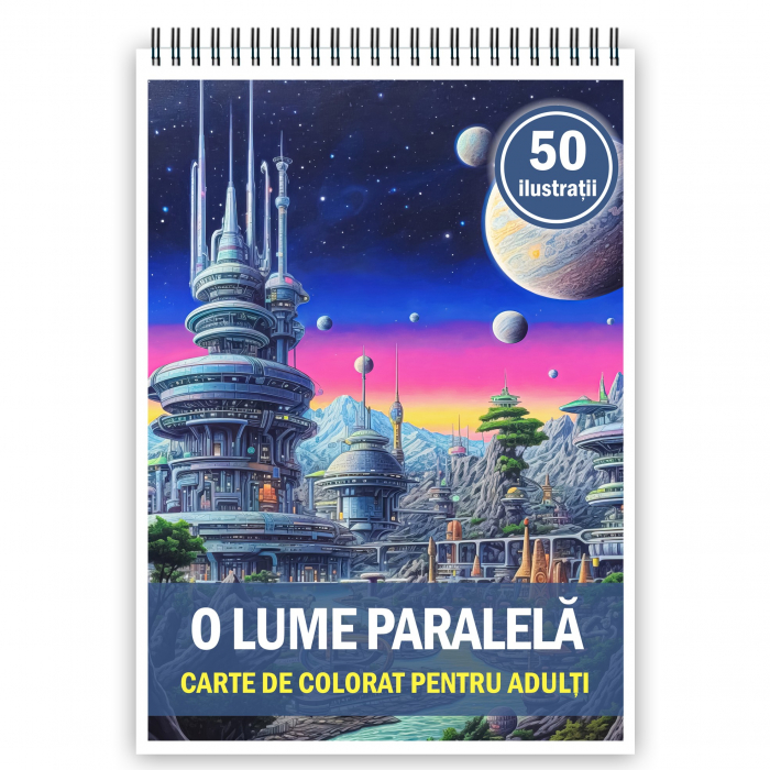 Carte de colorat pentru adulti, 50 de ilustratii, O lume paralela, 106 pagini [1]
