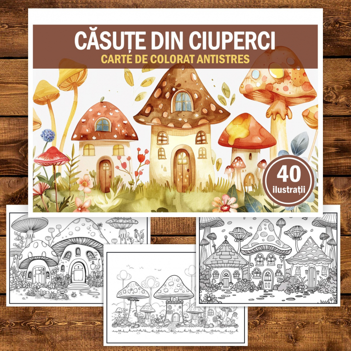 Carte de colorat pentru relaxare si antistres, 40 de ilustratii, Casute din Ciuperci, 96 pagini [2]