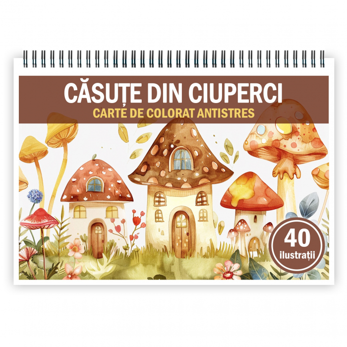 Carte de colorat pentru relaxare si antistres, 40 de ilustratii, Casute din Ciuperci, 96 pagini [1]
