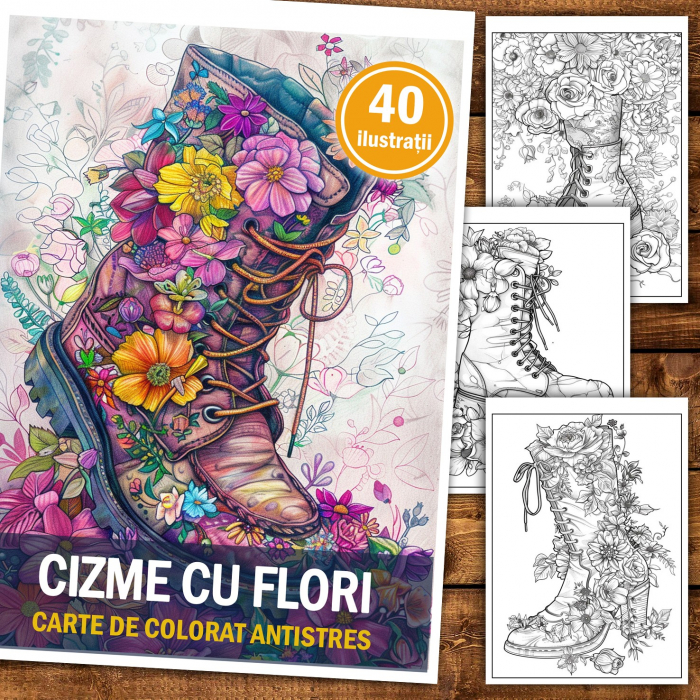 Carte de colorat pentru relaxare si antistres, 40 de ilustratii, Cizme cu Flori, 86 pagini [2]
