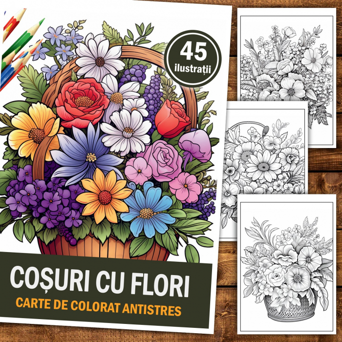 Carte de colorat pentru relaxare si antistres, 45 de ilustratii, Cosuri cu Flori, 106 pagini [2]