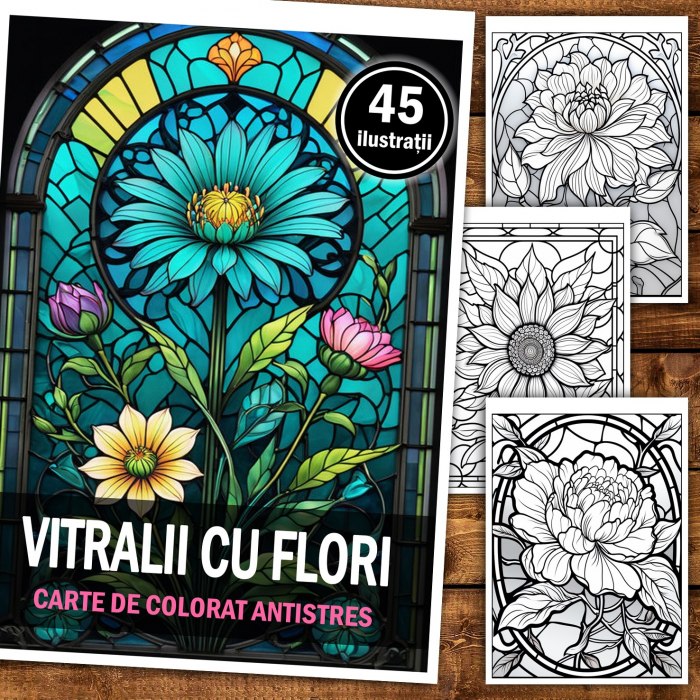 Carte de colorat pentru relaxare si antistres, 45 de ilustratii, Vitralii cu Flori, 96 pagini [2]