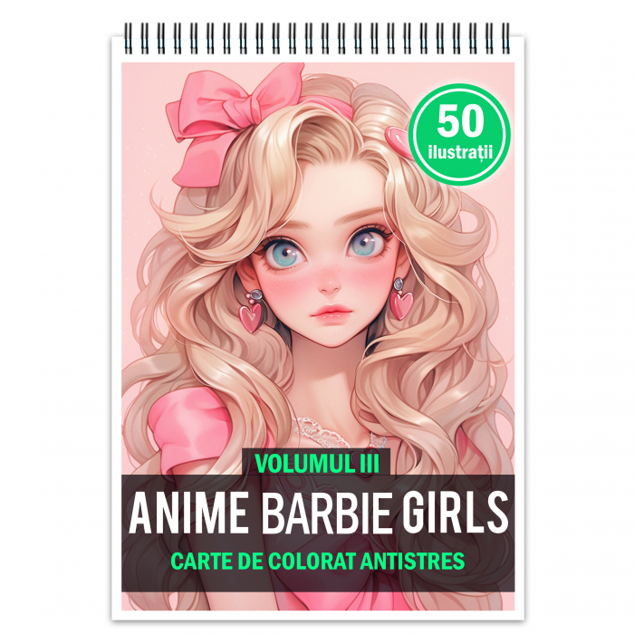 Carte de colorat pentru relaxare si antistres, 50 de ilustratii, Anime Barbie Girls - Volumul III, 106 pagini [1]