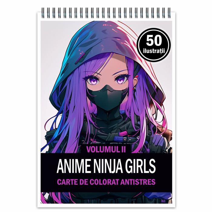 Carte de colorat pentru relaxare si antistres, 50 de ilustratii, Anime Ninja Girls - Volumul II, 106 pagini [1]