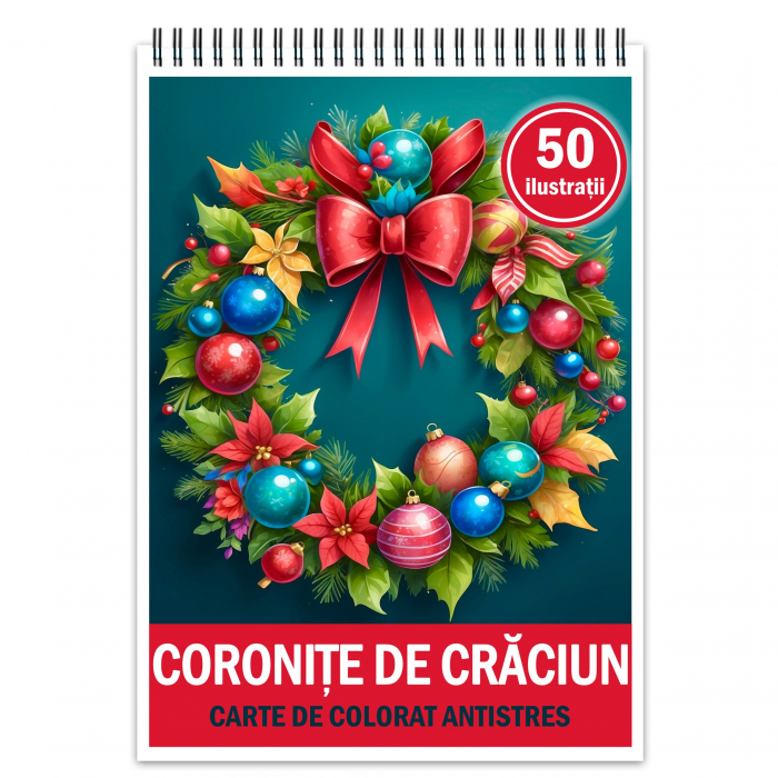 Carte de colorat pentru relaxare si antistres, 50 de ilustratii, Coronite De Craciun, 106 pagini [1]