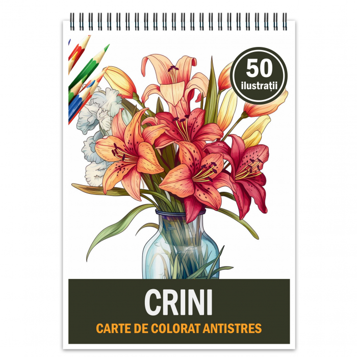 Carte de colorat pentru relaxare si antistres, 50 de ilustratii, Crini 106 pagini [1]