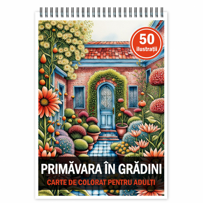 Carte de colorat pentru relaxare si antistres, 50 de ilustratii, Gradini de primavara, 106 pagini [1]