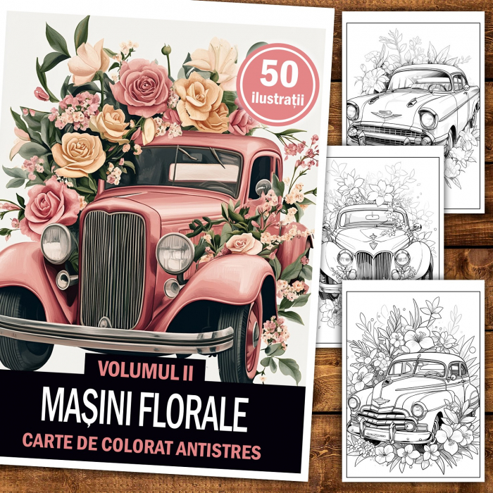 Carte de colorat pentru relaxare si antistres, 50 de ilustratii, Masini Florale - Volumul II, 106 pagini [2]