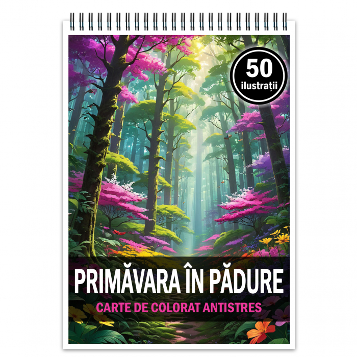 Carte de colorat pentru relaxare si antistres, 50 de ilustratii, Primavara in Padrure, 106 pagini [1]