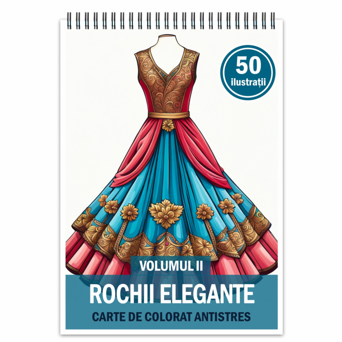 Carte de colorat pentru relaxare si antistres, 50 de ilustratii, Rochii Elegante - Volumul II, 106 pagini [1]
