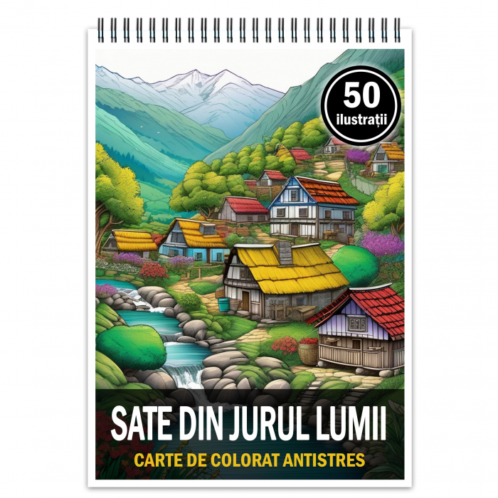 Carte de colorat pentru relaxare si antistres, 50 de ilustratii, Sate din jurul lumii, 106 pagini [1]