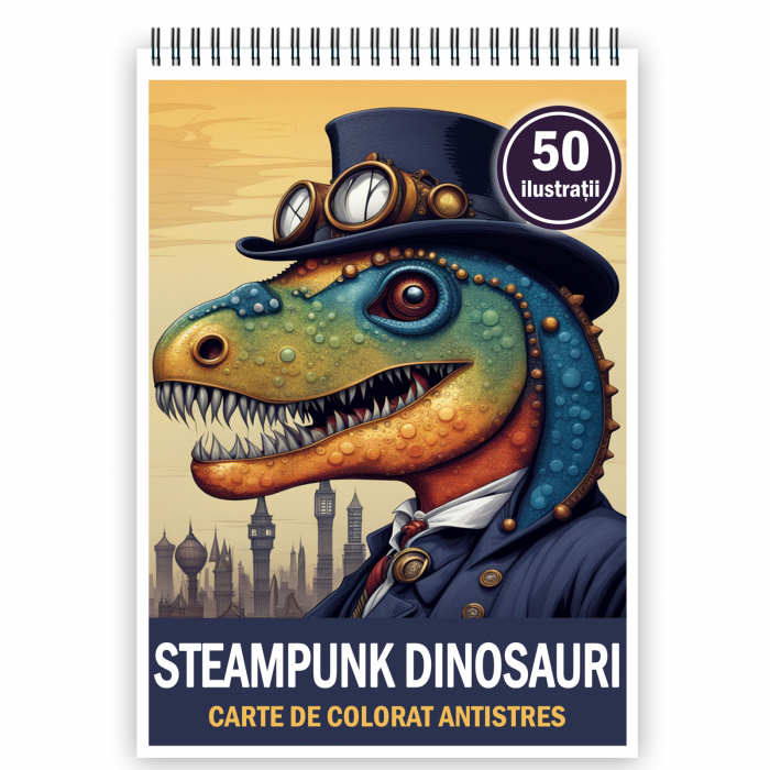 Carte de colorat pentru relaxare si antistres, 50 de ilustratii, Steampunk Dinosaurs, 106 pagini [2]