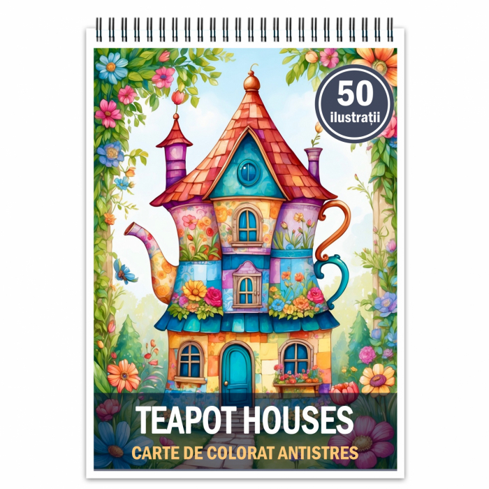 Carte de colorat pentru relaxare si antistres, 50 de ilustratii, Teapot Houses, 106 pagini [1]