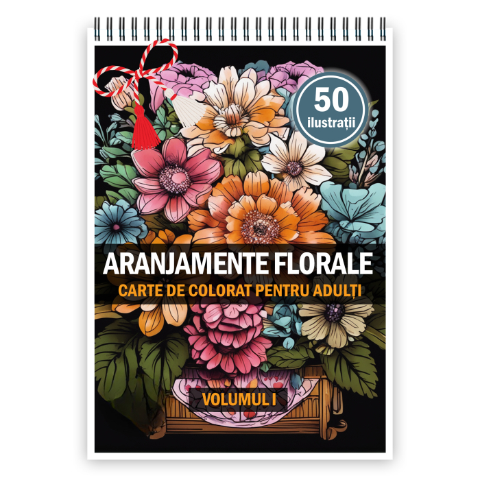 Martisor de colorat, 50 de ilustratii format A5, carte de colorat cu spira metalica, model: Aranjamente Florale [1]