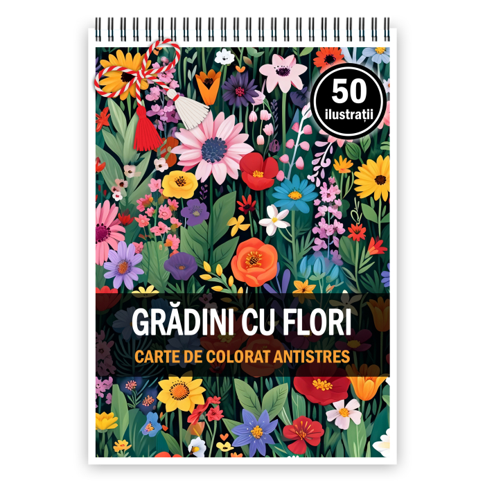 Martisor de colorat, 50 de ilustratii format A5, carte de colorat cu spira metalica, model: Gradini cu Flori [1]