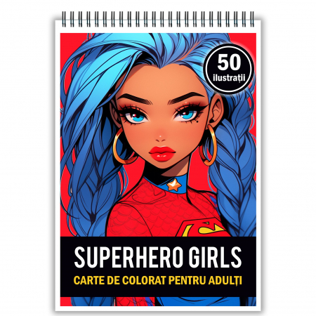 Fete Anime - Carte de colorat, 50 de ilustratii, Anime Superhero Girls, 106 pagini
