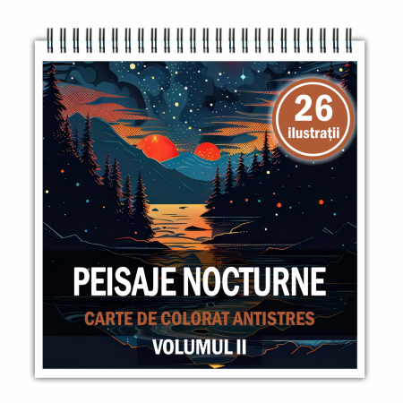 Carti de colorat cu peisaje - Carte de colorat antistres , 26 de ilustratii Peisaje Nocturne - Volumul II, 58 pagini