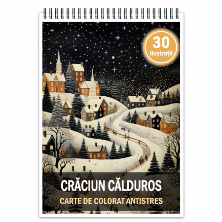 Carti de colorat de Craciun - Carte de colorat antistres , 30 de ilustratii Craciun Calduros, 66 pagini