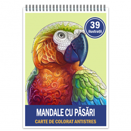 Carti de colorat cu mandale de animale - Carte de colorat antistres , 39 de ilustratii Mandale cu Pasari, 84 pagini