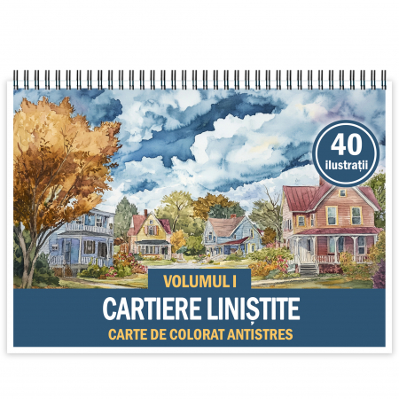Carti de colorat cu Peisaje, cladiri, castele - Carte de colorat antistres , 40 de ilustratii Cartiere linistite - Volumul I, 86 pagini