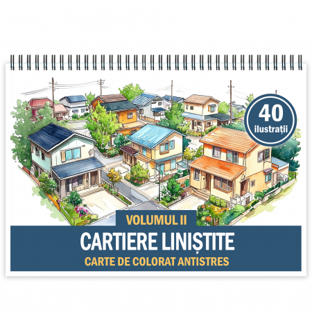 Carti de colorat cu Peisaje, cladiri, castele - Carte de colorat antistres , 40 de ilustratii Cartiere linistite - Volumul II, 86 pagini