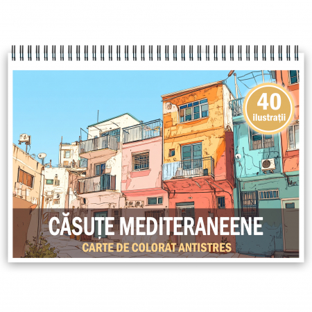 Carti de colorat cu Peisaje, cladiri, castele - Carte de colorat antistres , 40 de ilustratii Casute mediteraneene, 86 pagini