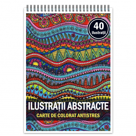 Carti de colorat cu tipare - Carte de colorat antistres, 40 de ilustratii Ilustratii Abstracte