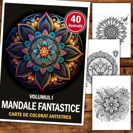 Carte de colorat antistres, 40 de ilustratii Mandale Fantastice - Volumul I [1]