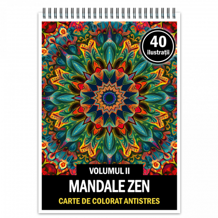 Carti de colorat cu mandale - Carte de colorat antistres, 40 de ilustratii Mandale Zen - Volumul II