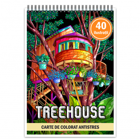 Carti de colorat antistres pentru adulti - Carte de colorat antistres , 40 de ilustratii Treehouse, 86 pagini