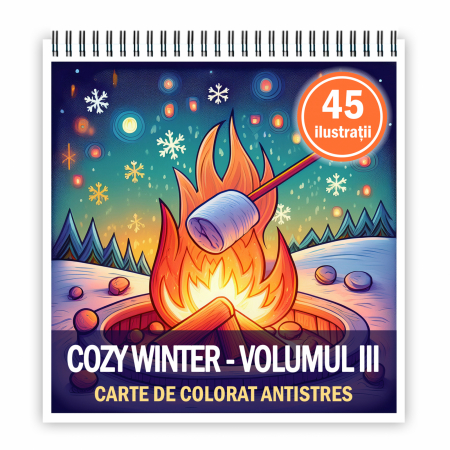 Carti de colorat antistres pentru adulti - Carte de colorat antistres , 45 de ilustratii Cozy Winter - Volumul III, 96 pagini