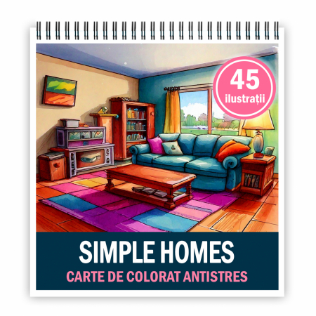 Carti de colorat antistres pentru adulti - Carte de colorat antistres , 45 de ilustratii Simple Homes, 96 pagini