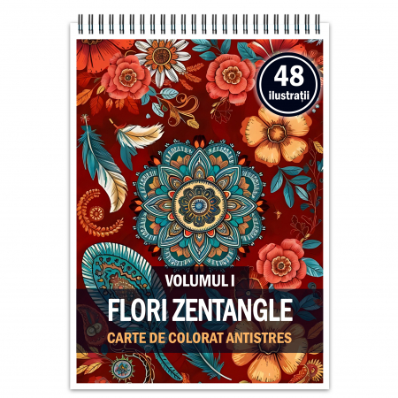 Carti de colorat cu tipare - Carte de colorat antistres, 48 de ilustratii  Flori Zentangle - Volumul I