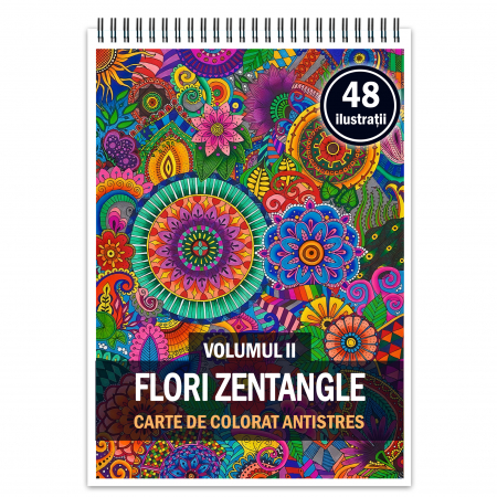 Carti de colorat cu tipare - Carte de colorat antistres, 48 de ilustratii Flori Zentangle - Volumul II