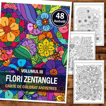 Carte de colorat antistres, 48 de ilustratii Flori Zentangle - Volumul III [1]