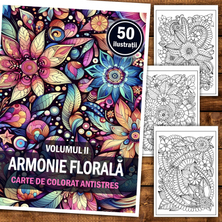 Carte de colorat antistres, 50 de ilustratii Armonie Florala - Volumul II [1]