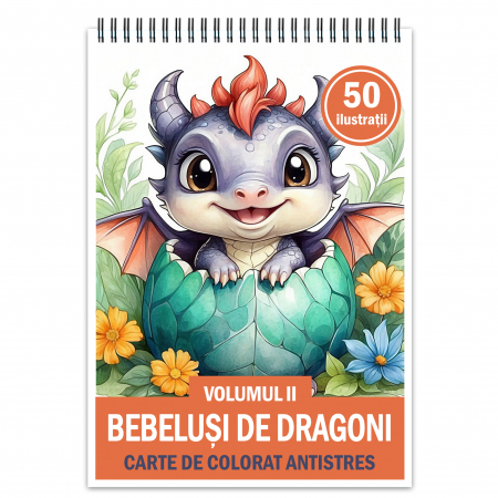 Carti de colorat pentru copii - Carte de colorat antistres , 50 de ilustratii Bebelusi de Dragoni - Volumul II, 106 pagini