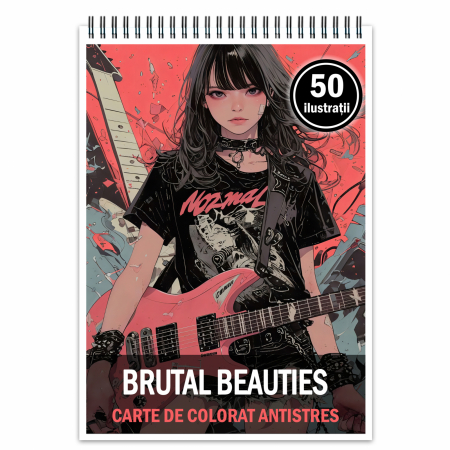 Carti de colorat cu diverse personaje - Carte de colorat antistres , 50 de ilustratii Brutal Beauties, 106 pagini