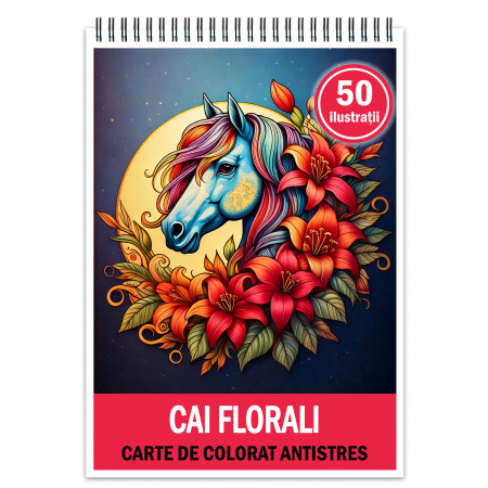 Carti de colorat cu Animale - Carte de colorat antistres , 50 de ilustratii Cai Florali, 106 pagini