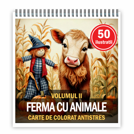 Carti de colorat pentru copii - Carte de colorat antistres , 50 de ilustratii Ferma cu animale - Volumul II, 106 pagini