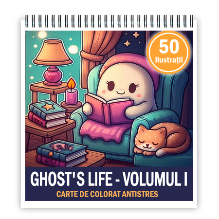 Carti de colorat antistres pentru adulti - Carte de colorat antistres , 50 de ilustratii Ghost's Life - Volumul I, 106 pagini