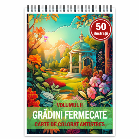 Carti de colorat cu peisaje - Carte de colorat antistres , 50 de ilustratii Gradini Fermecate - Volumul II, 106 pagini