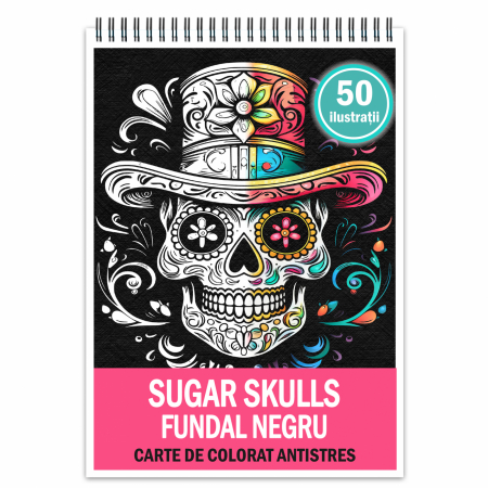 Diverse carti de colorat - Carte de colorat antistres , 50 de ilustratii Sugar Skulls pe fundal negru, 106 pagini