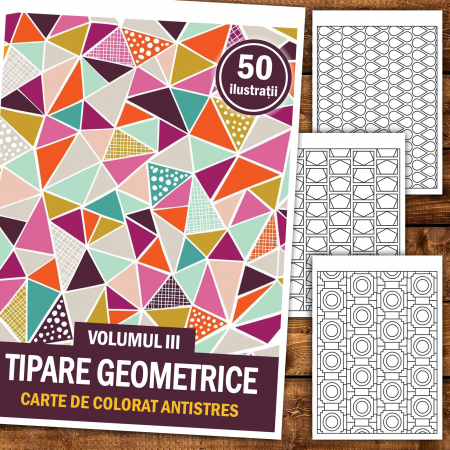 Carte de colorat antistres, 50 de ilustratii Tipare Geometrice - Volumul III [1]
