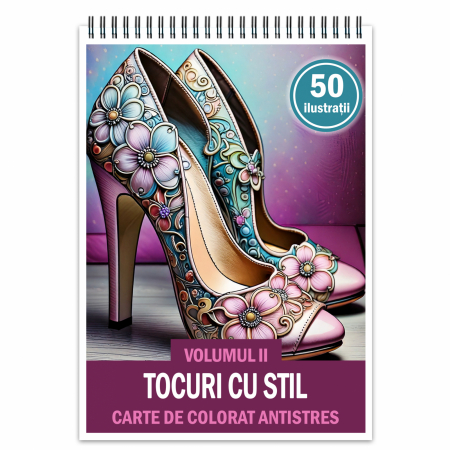 Carti de colorat cu moda - Carte de colorat antistres , 50 de ilustratii Tocuri cu Stil - Volumul II, 106 pagini