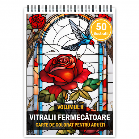Carti de colorat cu Vitralii - Carte de colorat pentru adulti, 50 de ilustratii, Vitralii Fermecatoare - Volumul II, 106 pagini