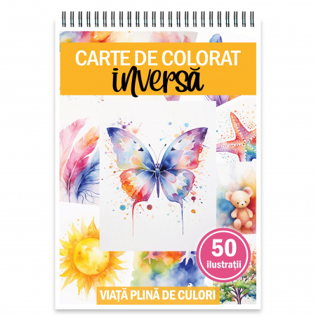 Carti de colorat speciale - Carte de colorat inversa, 50 de ilustratii, Viata plina de culori, 106 pagini