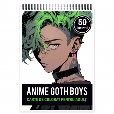 Baieti Anime - Carte de colorat pentru adulti, 50 de ilustratii, Anime Goth Boys, 106 pagini