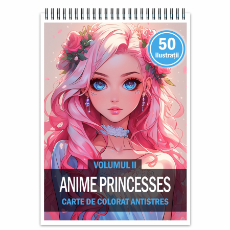 Carti de colorat antistres pentru adulti - Carte de colorat pentru adulti, 50 de ilustratii, Anime Princesses - Volumul II, 106 pagini