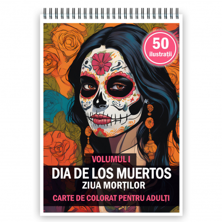 Carti de colorat cu Anime / Personaje - Carte de colorat pentru adulti, 50 de ilustratii, Dia de Los Muertos - Volumul II, 106 pagini